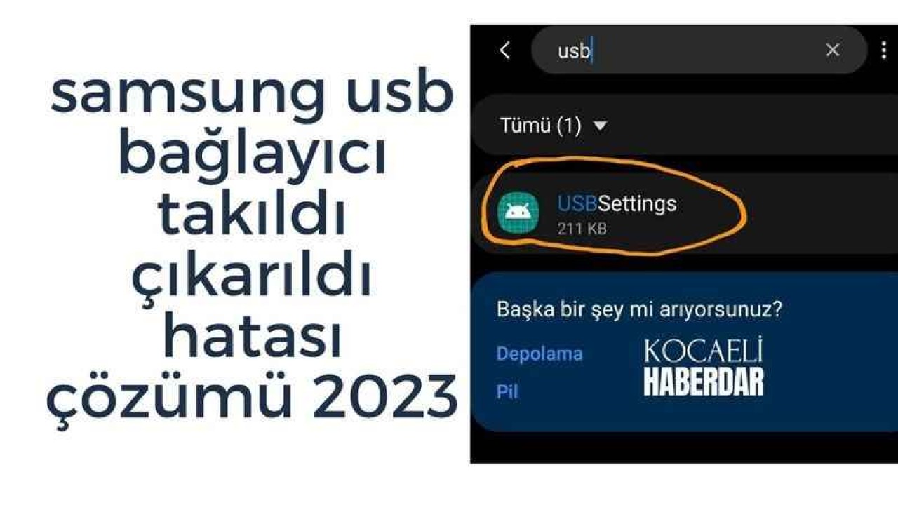 Samsung USB Bağlayıcı Takıldı Çıkarıldı Hatası Çözümü 2023