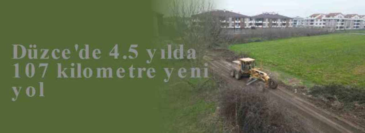 Düzce'de 4.5 yılda 107 kilometre yeni yol 5