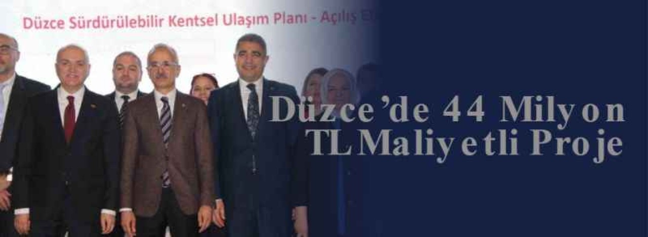 Düzce’de 44 Milyon TL Maliyetli Proje 4