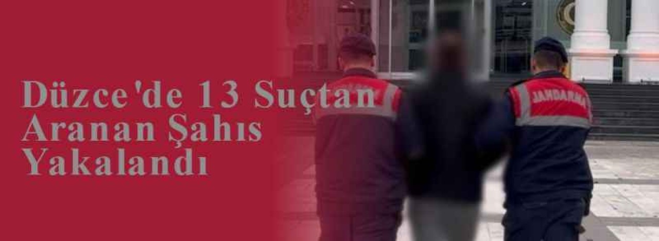 Düzce'de 13 Suçtan Aranan Şahıs Yakalandı 3