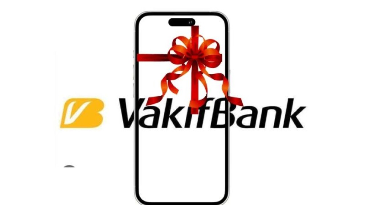 VAKIFBANK BEDAVA İPHONE 15 DAĞITIYOR SON GÜN YARIN...