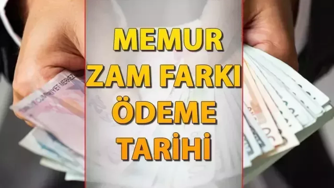 Memur ve memur emeklisi maaş zammı farkı ne zaman, ayın kaçında yatacak?