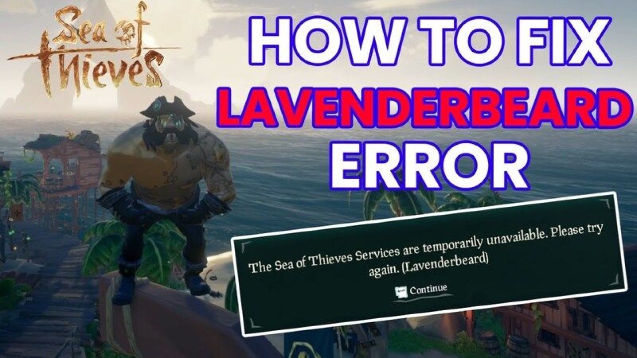 Sea of Thieves Lavenderbeard Hatası ve Çözümü Nedir? 2024