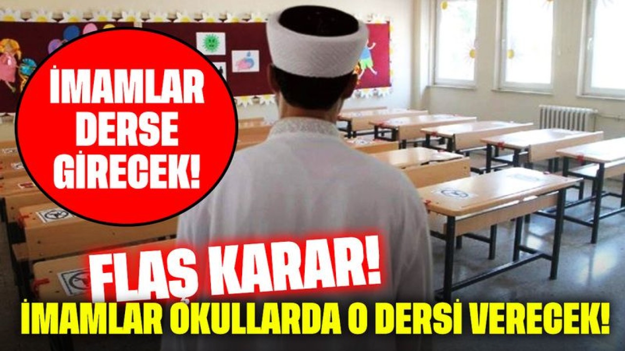 İmamlar Artık Okulda! İmamlar Hangi Derse Girecek?