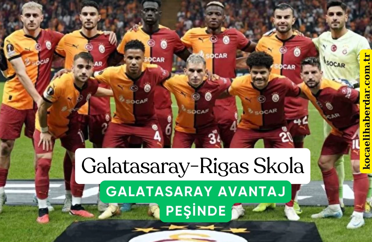 Galatasaray, Letonya’da Avantaj Peşinde! RFS Maçı Öncesi Kadrolar ve Muhtemel 11’ler