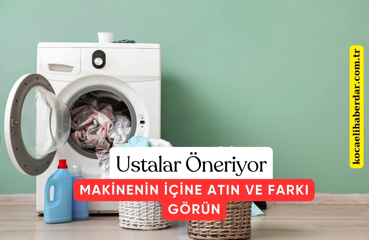 Ustalar Öneriyor Makinenin İçine Atın ve Farkı Görün