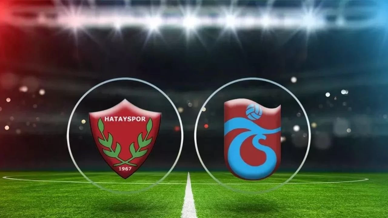 Hatayspor ile Trabzonspor Karşılaşması Ne Zaman Gerçekleşecek?