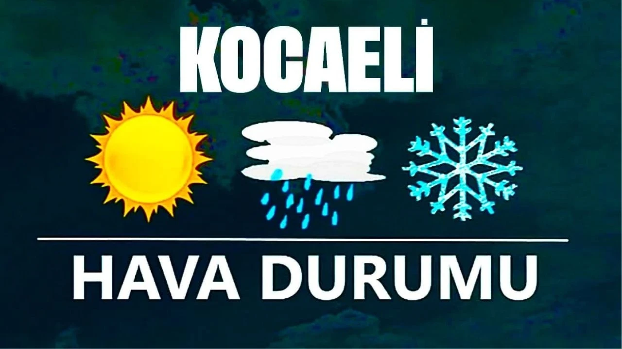 27 Kasım 2024 Kocaeli Hava Durumu! Kocaeli'de Bugün Havalar Nasıl Olacak?