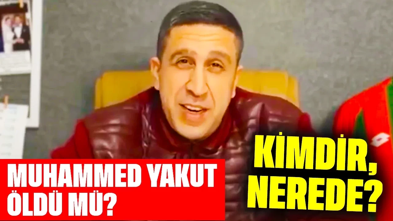 Muhammed Yakut Öldü mü? Kimdir, Nerede?