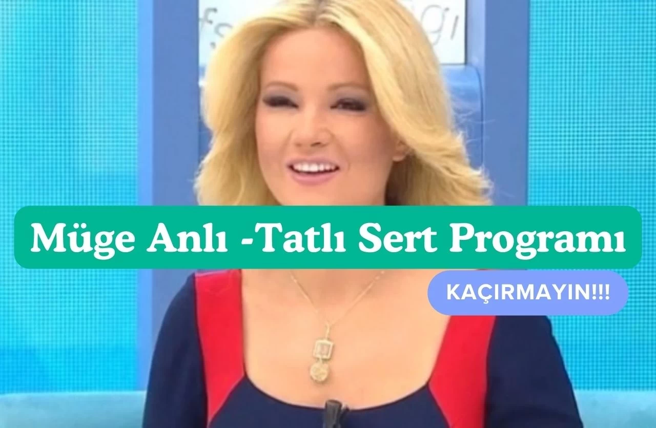 Müge Anlı ile Tatlı Sert Canlı Yayın Nasıl İzlenir? ATV Yayın Bilgileri ve Son Bölüm Detayları!