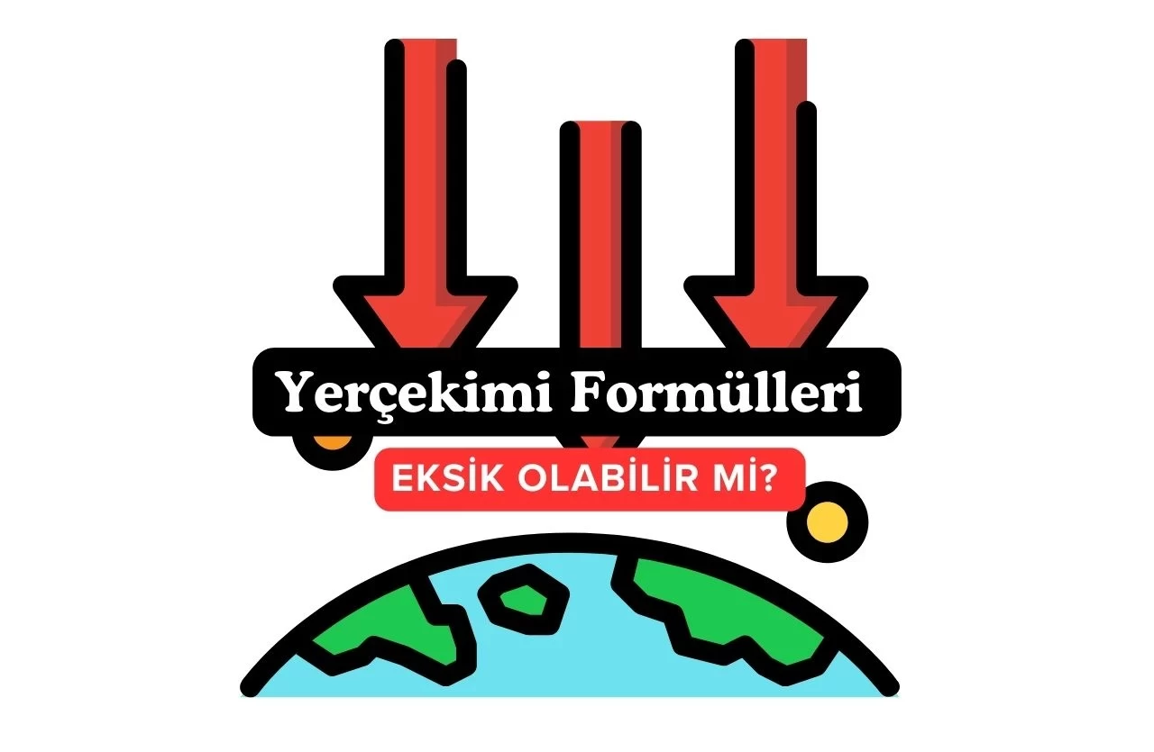 Yerçekimi Hakkında Kullandığımız Formüller Eksik Olabilir!