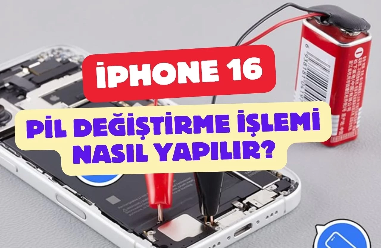 iPhone 16 Pilini Değiştirmek Artık Çok Kolay: Uzmanlardan Adım Adım Rehber