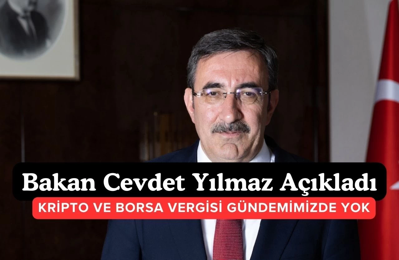 Cevdet Yılmaz’dan Borsa ve Kripto Para Vergisi Açıklaması: Yeni Vergiler Gündemde Değil