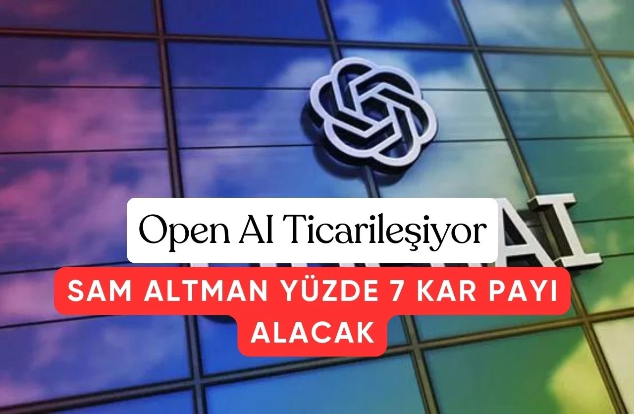 OpenAI'de Büyük Yeniden Yapılanma: Sam Altman Yüzde 7 Kar Payı Alacak