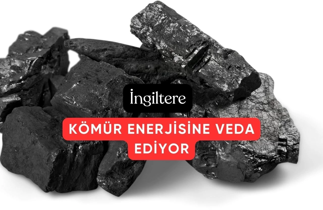 İngiltere 142 Yılın Ardından Kömür Enerjisine Elveda Diyor