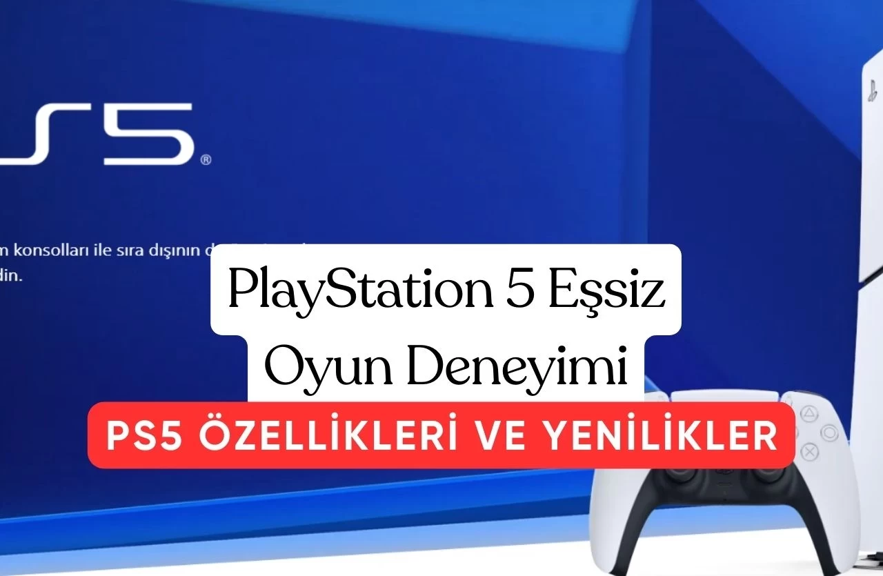 PS5: Oyun Dünyasında Bir Devrim