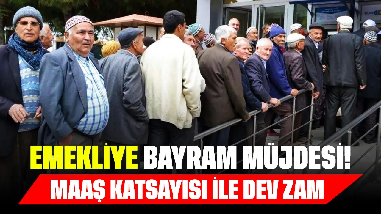 Emekliye bayram müjdesi: Maaş katsayısı ile dev zam