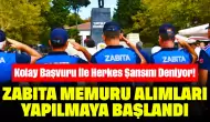 Kolay Başvuru İle Herkes Şansını Deniyor! Zabıta Memuru Alımları Yapılmaya Başlandı