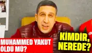 Muhammed Yakut Öldü mü? Kimdir, Nerede?