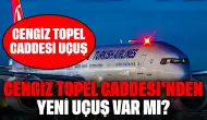 Cengiz Topel Caddesi Üzerinden Yeni Uçuş Var mı?