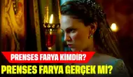 Prenses Farya Kimdir? Prenses Farya Hikayesi Gerçek mi?