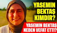 Doç. Dr. Yasemin Bektaş Neden Vefat Etti? Yasemin Bektaş Kimdir?