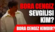 Bora Cengiz'in Sevgilisi Kim? İnci Taneleri Arcan Karakteri Bora Cengiz Kimdir?