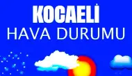 24 Aralık 2024 Kocaeli Hava Durumu! Kocaeli'de Bugün Havalar Nasıl Olacak?