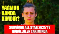 Survivor Yağmur Banda Kimdir? All Star 2025'te Gönüllüler Takımında