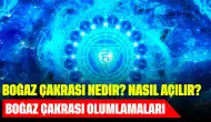 Boğaz Çakrası Nedir? Nasıl Açılır? Boğaz Çakrası Olumlamaları