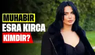 Muhabir Esra Kırca Kimdir? Evli mi, Nereli, Kaç Yaşında?