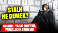 Stalk Ne Demek? Anlamı, Yasal Boyutu, Psikolojik Etkileri