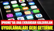 iPhone'da Ana Ekrandan Kaldırılan Uygulamaları Geri Getirme