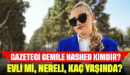 Gazeteci Cemile Nashed Kimdir? Evli mi, Nereli, Kaç Yaşında?