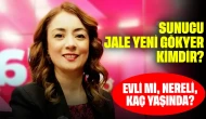 Sunucu Jale Yeni Gökyer Kimdir? Evli mi, Nereli, Kaç Yaşında?