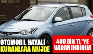 Otomobil hayali kuranlara müjde: 400 bin tl'ye varan indirim kampanyası