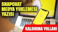 Snapchat Medya Yüklemesi Yazısı Kaldırma Yolları