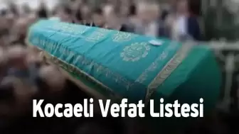 8 Ekim 2024 Kocaeli Vefat Edenler Listesi! Kocaeli'de Bugün Kim Vefat Etti?