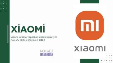 Xiaomi Arama Yaparken Ekran Kararması Sorunu ve Çözüm Yolları 2024