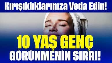 10 yaş daha genç görünmenin sırrı: Kırışıklıklarınızı yok edecek ev yapımı doğal krem