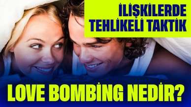 İlişkilerde Tehlikeli Taktik: Love Bombing Nedir?