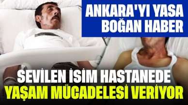 Ankara'yı Yasa Boğan Haber! Sevilen İsim... Ünlü Sanatçı Hastanede Yaşam Mücadelesi Veriyor