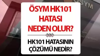 HK101 hatası ne demek? ÖSYM hata oluştu HK 101 nedir, çözümü nasıl olur?