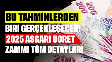 Bu Tahminlerden Biri Gerçekleşecek! 2025 Asgari Ücret Zammı Tüm Detayları