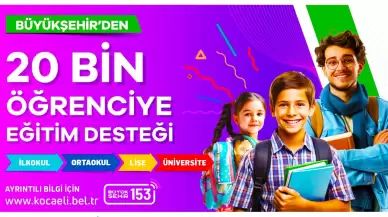 Kocaeli Büyükşehir'den 20 Bin Öğrenciye Eğitim Desteği Veriliyor!