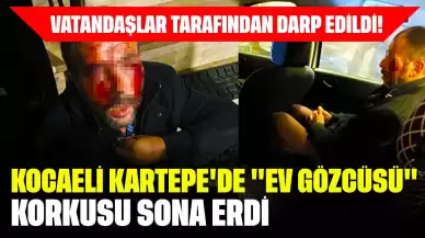 Vatandaşlar Tarafından Darp Edildi! Kocaeli Kartepe'de "Ev Gözcüsü" Korkusu Sona Erdi