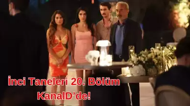 İnci Taneleri Son Bölüm İzle! İnci Taneleri Yeni Bölüm Ne Zaman?