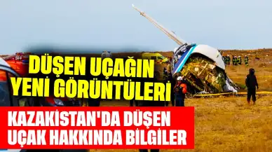 Kazakistan'da Azerbaycan Hava Yolları'na ait düşen uçağın yeni görüntüleri geldi