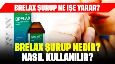 Brelax Şurup Nedir? Brelax Şurup Ne İşe Yarar? Nasıl Kullanılır?