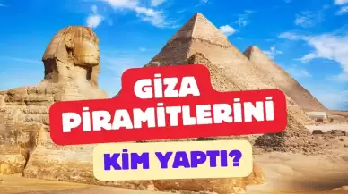 Gizemli Piramitlerin Arka Planı: Giza Piramitlerini Kim İnşa Etti?